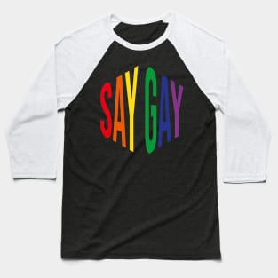 Say Gay (Rainbow Hexagon) Baseball T-Shirt